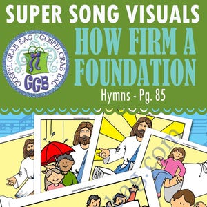 May include: A set of 24 printable visuals for the hymn "How Firm a Foundation". The visuals feature illustrations of Jesus, a group of people, and a brick wall. The visuals are available in color or black and white. The text "How Firm a Foundation" and "Hymns - Pg. 85" is included in the image.