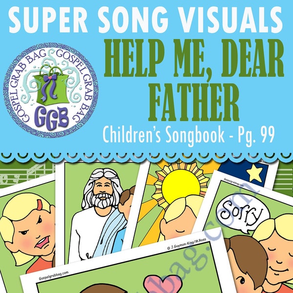 2020 Song Visuals: "Help Me Dear Father" (Children's Songbook, 99) picture-for-every-verse, Primary Music, practice song, singing time