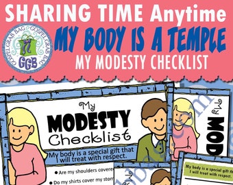 2018 NOVEMBER Week 1 Sharing Time "I am thankful for my body, and I know that it is a temple." ACTIVITY: Modesty Checklist poster & bookmark