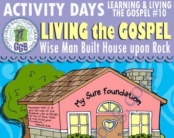 Activity Days Learning & Living the Gospel GOAL 10 Learn Gospel - PRINTABLE Invitation/Activity: "Wise Man Built House upon a Rock"