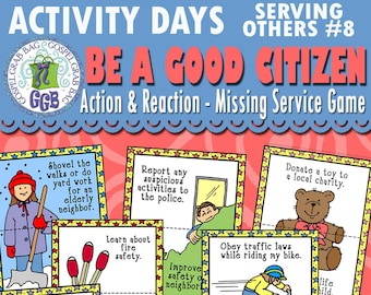 Activity Days Serving Others GOAL 8 PRINTABLE Invitation and Activity: "Be a Good Citizen" Action & Reaction - Missing Service Match Game