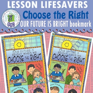 Choose The Right - CTR Bookmark "Our future is bright when we choose the right” Printable - Primary, Sunday School, Family Home Evening, LDS