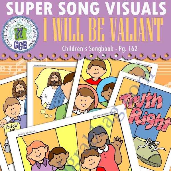 Song Visuals: "I Will Be Valiant" (Children's Songbook, 162) picture-for-every-verse, Primary Music, practice song, singing time