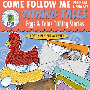 May include: A colorful illustration for a children's lesson about tithing. The image features a hen with a basket of eggs, a bag of potatoes with coins, and a stack of books. The text "Come Follow Me" and "Tithing Tales" is at the top of the image. The text "Post & Present Activity" is in the middle of the image. The text "Instant Download Printable in Color or Black & White" is at the bottom left of the image. The text "Includes Lesson Plan" is at the bottom center of the image. The text "Great For: Primary Lessons, Family Home Evening, Young Women, Young Men & Activity Days" is at the bottom right of the image.
