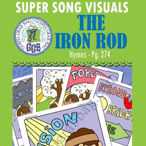 SONG "The Iron Rod" VISUALS picture-for-every-verse, Music for Primary, family home evening, Hymnal p. 274