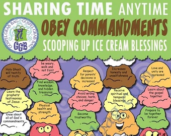 COMMANDMENTS -Sharing Time Anytime "Blessed when we keep commandments." ACTIVITY "Scooping Up IceCream Blessings build-a-cone, LDS Printable