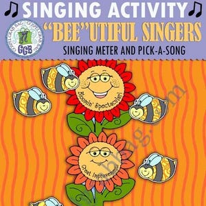 Primary Music Singing Activity, &quot;Bee&quot;utiful Singers - singing meter and pick-a-song, make each song &quot;Bloomin&#39; Spectacular!&quot; music motivator