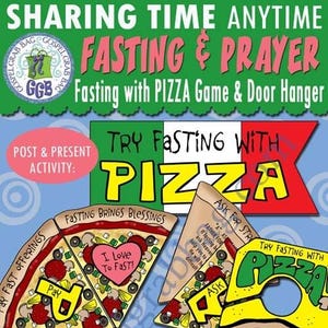 断食 - いつでも共有の時間: 「ピザで断食をしてみましょう! ゲームと配布資料 - 印刷可能 - テーマ「断食と祈りは私の証を強めることができます。」