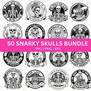Snarky Skulls Bundle 50 Designs SVG Bundle, Adult Humor svg, Sarcastic Bundle svg, Funny skeleton Bundle svg, Coffee, Sassy Sublimation PNG