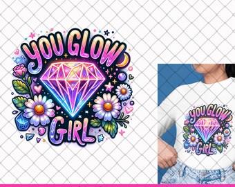You Glow Girl PNG, Girl Era tshirt Neon Sublimation Design, Pretty Girl Power Boho Quote Trendy Retro Floral T-Shirt Mug PNG Digital Design