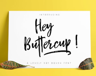 Hey Buttercup! Font, Dry Brush Font, Textured Font, Brush Strokes, Calligraphy Font, Signature Font, Script Font