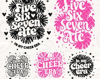 In My Cheer Era Svg Png, Five Six Seven Ate Cheer Svg, Cheer Png, Cheer Era Svg, Cheer Tshirt Svg, Cheer Mom Era Svg, Cheerleader Tshirt Svg