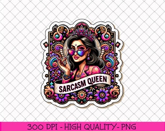 Sarcasm Queen PNG, Adult Sassy Sarcastic Sublimation PNG, Funny Broke Girl png, TShirt Mug PNG Clipart, Trendy Sublimation Popular Design
