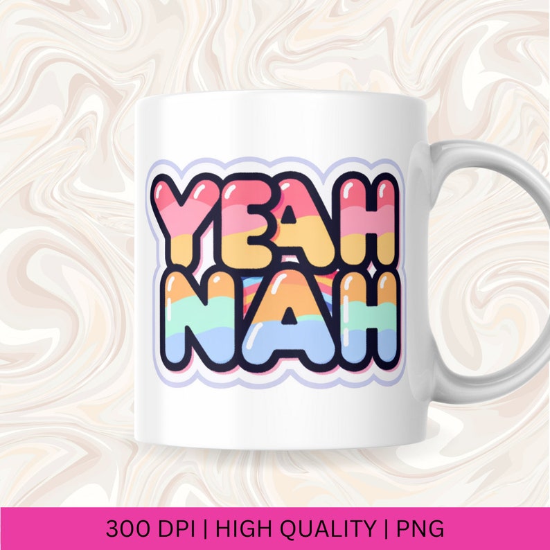 May include: White ceramic mug with a colorful graphic that says "Yeah Nah" in a rainbow color scheme.