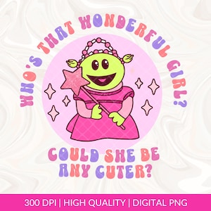 Nanalan Who's that Wonderful Girl PNG files, Could she be any cuter Nanalan Meme Png, Nanalan Cartoon Png, Gift for friends, Princess Mona
