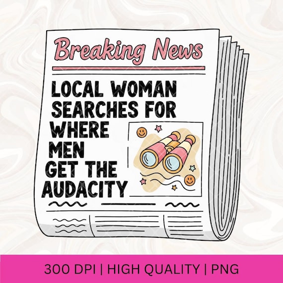 Feminism PNG, Funny Quote PNG, Women PNG, Mental Health png, Breaking news png, Trendy png, Retro png, T-Shirt Design, Sublimation Design