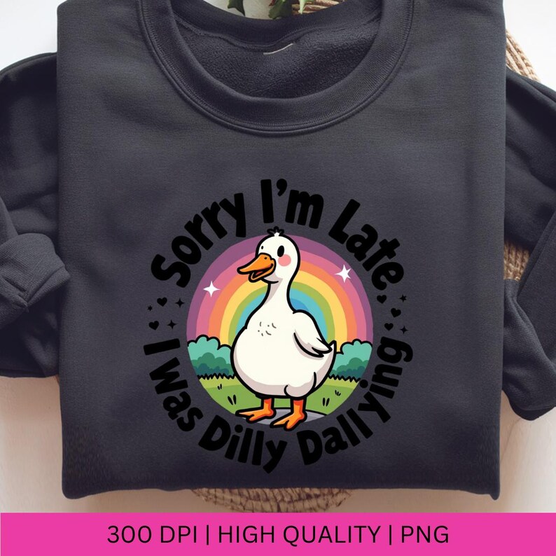 Sorry I'm Late I Was Dilly Dallying Goose Png, Silly Goose PNG, Sarcastic Retro PNG, Funny Mama png, Boho Floral, Preppy Girly Shirt Design image 4