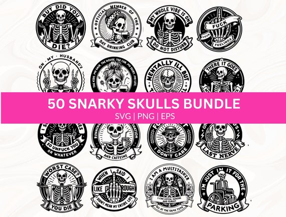 Snarky Skulls Bundle 50 Designs SVG Bundle, Adult Humor svg, Sarcastic Bundle svg, Funny skeleton Bundle svg, Coffee, Sassy Sublimation PNG