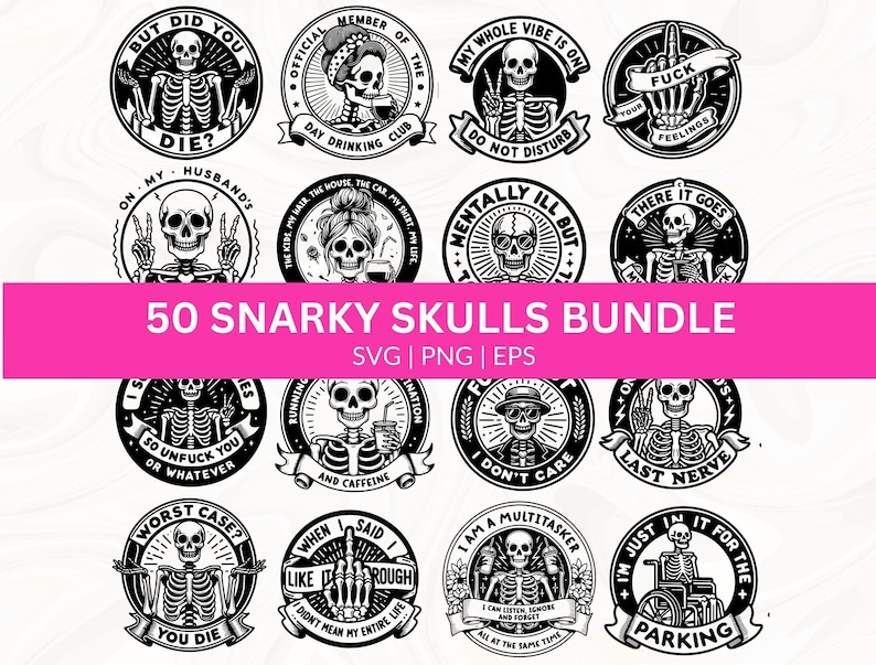 Snarky Skulls Bundle 50 Designs SVG Bundle, Adult Humor svg, Sarcastic Bundle svg, Funny skeleton Bundle svg, Coffee, Sassy Sublimation PNG