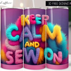 Keep Calm and Sew On 20 oz Skinny Tumbler Wrap Sublimation Design, Digital Instant Download PNG, Crochet Wrap PNG, 3D Straight Tumbler