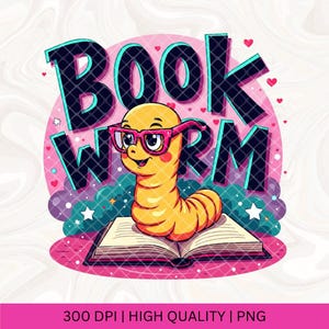 Cute Bookworm PNG, Reading Book Worm Clipart, Reading PNG, Book Sticker, Tshirt Design, Trashy Bookish Babe Sublimation Design, DTF Transfer