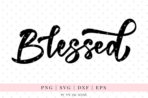 Download Svg File Blessed Blessed Svg Christmas Svg Handlettered Etsy