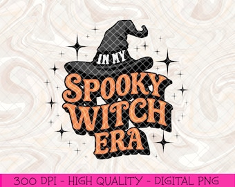 En mi era de bruja espeluznante png, en mi era de Halloween, era espeluznante SVG png, diseño de camiseta de sublimación de Halloween de moda, perra espeluznante png, UDTF PNG