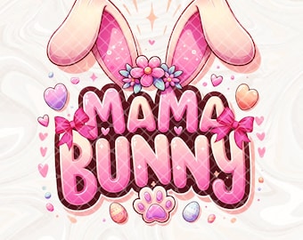 Mama Bunny Easter Coquette Png, Happy Easter PNG, Easter Png Bundle, Mini, Nana, Gigi, Retro Easter Egg Png, Easter Bunny Png, Floral Spring