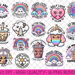 Cute Positive Quotes Png Sublimation Bundle, Cute Kawaii Stickers, Mental Health, Iced Coffee PNG, Self Love Club, Rainbow Sublimation Mugs