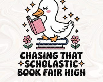 Chasing that Scholastic Book Fair High PNG, Silly Goose Reader, Book Club Introvert Sticker Tshirt Png, Good Girls Read Dirty Books Smut Png