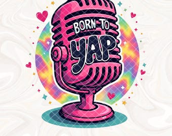Born To Yap 昇華 PNG、流行の人気の PNG、ガーリーガール PNG、ただの女の子 PNG、ポッドキャスターのプロのヤッパー PNG、面白い皮肉なステッカー