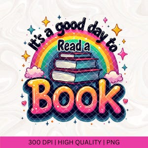 Good Day to Read a Book png, bibliotheekboekenliefhebber png, leesgrage lezing BookTok, boekenclub Bookworm Audiobook Death by TBR Bookmark Teacher png