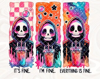 Its fine, I'm fine, everything is fine PNG, Funny Sarcastic Sayings png, Trendy Sassy png, Snarky Skeleton png, Brushstroke t-shirt Design