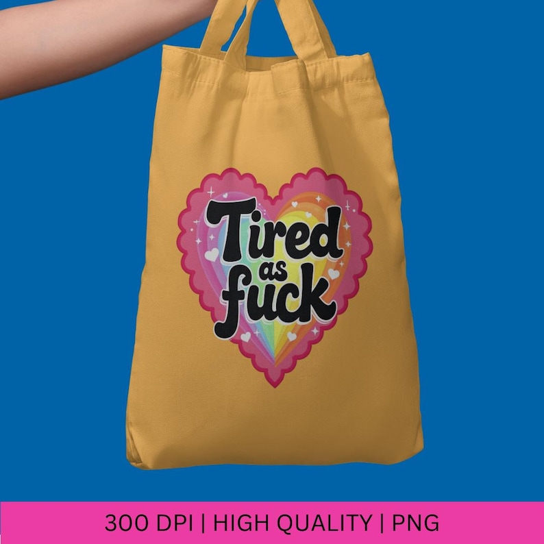 Tired as Fuck PNG, Spoonie Sticker Designs, Healing Girlie Chronic Fatigue, Trendy PNG, Exhausted Sleepy Popular PNG, Tired Mom sublimation image 3