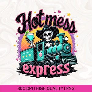 Hot Mess Express PNG, Funny Mental Health png, Funny Trendy png, Hot Mess Anxiety Png, Hot Mess png design, Funny Mom Overstimulated png