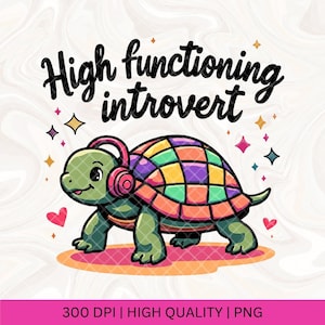 Könnte beinhalten: Eine Comic-Schildkröte mit Kopfhörern, einem bunten Panzer und dem Text "High functioning introvert" darüber.