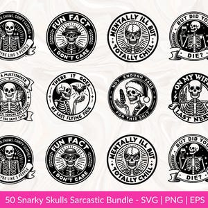 May include: A set of 10 black and white SVG cut files featuring skull illustrations with sarcastic sayings. The sayings include "Fun Fact I Don't Care", "Mentally Ill But Totally Chill", "There It Goes My Last Flying Fuck", "Not Enough Sage For This Shit", "On My Wife's Last Nerve", "But Did You Die?", "I Am A Multitasker Can Listen Ignore And Forget All At The Same Time", "Like Murder Shows Comfy Clothes And Maybe Like 3 People", "But Did You Die?" and "I Am A Multitasker Can Listen Ignore And Forget All At The Same Time".