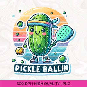 Pickle Ballin PNG, Funny Pickleball PNG, Cute Pickle Ball Sublimation Design, Pickle DTF Transfer File, Dink This Shirt, Funny Sport Sticker