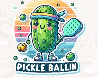 Pickle Ballin PNG, Funny Pickleball PNG, Cute Pickle Ball Sublimation Design, Pickle DTF Transfer File, Dink This Shirt, Funny Sport Sticker