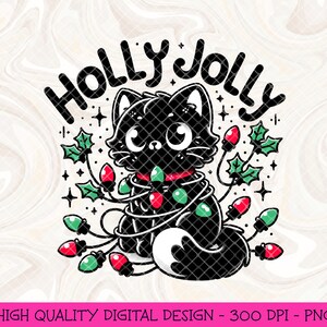 May include: Black cat with large eyes tangled in Christmas lights. The cat is wearing a red collar and the text "Holly Jolly" is above the cat.