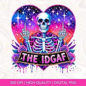 Die IDGAF Lustiger Erwachsener Humor PNG, sarkastischer schwörender Skelettschädel Trendy Sublimationsdesign, Sassy Witchy T-Shirt Png Datei-Download, DTF