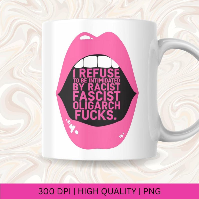 Social Justice Sublimation PNG Women's Rights Abortion Activism Racism Racists Trump Fascists PNG Human Rights Democracy Resistance Misogyny image 4