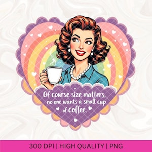 Größenangelegenheiten PNG, trendige Vintage Retro Hausfrau Lustiger Kaffee sarkastischer Sublimationsentwurf, T-Shirt Becher Tote png, freche Mutter PNG, DTF Becher