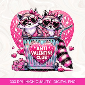 May include: Two pink raccoons with heart-shaped sunglasses are sitting in a pink trash can with the text "Anti Valentine Club". The trash can is decorated with pink hearts and glitter. The raccoons have pink and black striped tails.