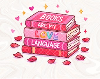 San Valentino, amante dei libri, Png, i libri sono il mio linguaggio dell'amore, Png booktok, Png design a sublimazione retrò, maglietta segnalibro libresco