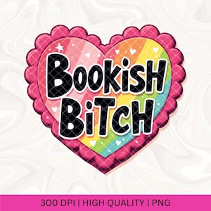 Könnte beinhalten: Ein pinkfarbenes Herz mit einem Regenbogen und weißen Herzen im Inneren. Der Text "Bookish Bitch" ist in schwarzen Buchstaben.