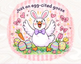Just an Egg cited Goose, Preppy Easter Goose PNG, Coquette Silly Goose Easter Png, Retro Spring Whimsical Frame Easter png, Easter Goose png