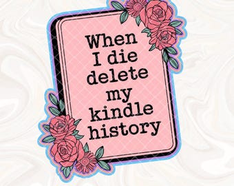Cuando muera borro mi historial de Kindle PNG, Libro obsceno PNG, Libros obscenos PNG, Amante de los libros picante y libresco PNG, Lector Kindle PNG, Moralmente gris png