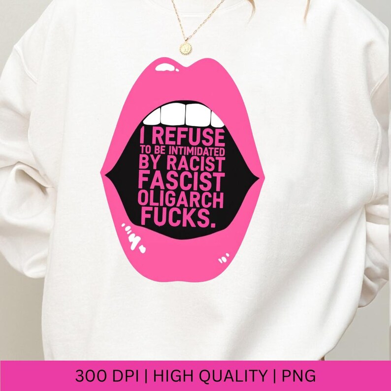 Social Justice Sublimation PNG Women's Rights Abortion Activism Racism Racists Trump Fascists PNG Human Rights Democracy Resistance Misogyny image 5