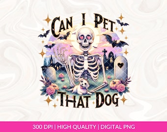 Can I Pet That Dog Halloween Sublimation PNG file, Dog Skeleton Boop Halloween Png, Dog Mom Dad PNG, Halloween Dog Ghost Png, Spooky Dog PNG
